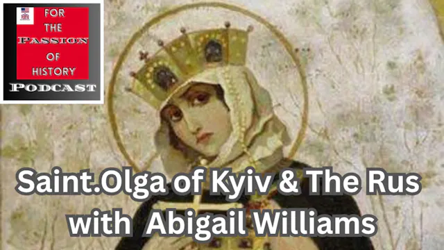 Saint.Olga of Kyiv & The Rus - with A...
