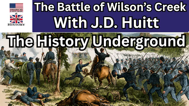 The Battle of Wilson’s Creek with J.D...