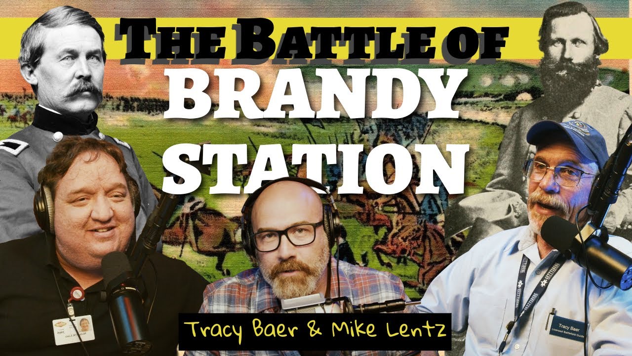 Battle of Brandy Station - w/Tracy Baer & Mike Lentz: Ask a Guide Ep. 117
