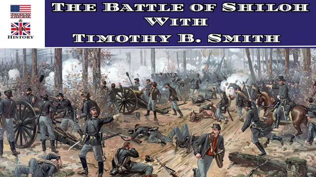 The Battle of Shiloh with Timothy B. ...