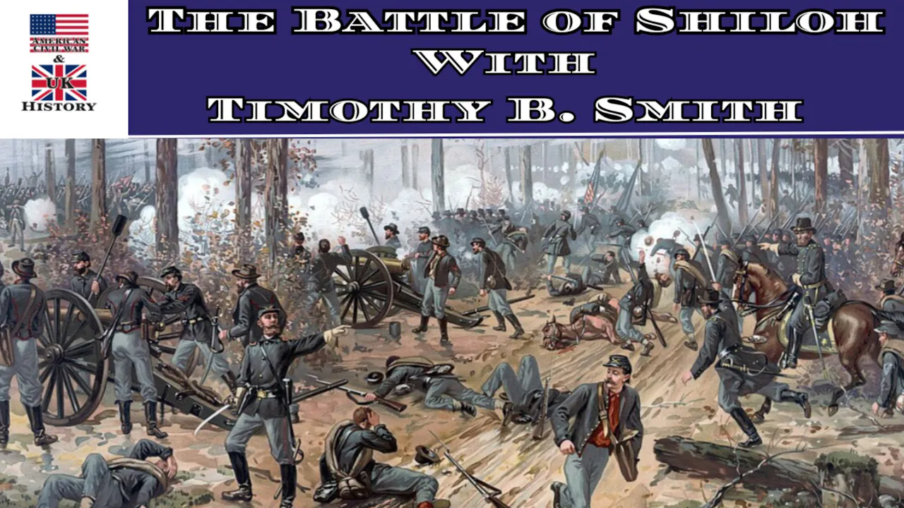 The Battle of Shiloh with Timothy B. Smith - HistoryFix