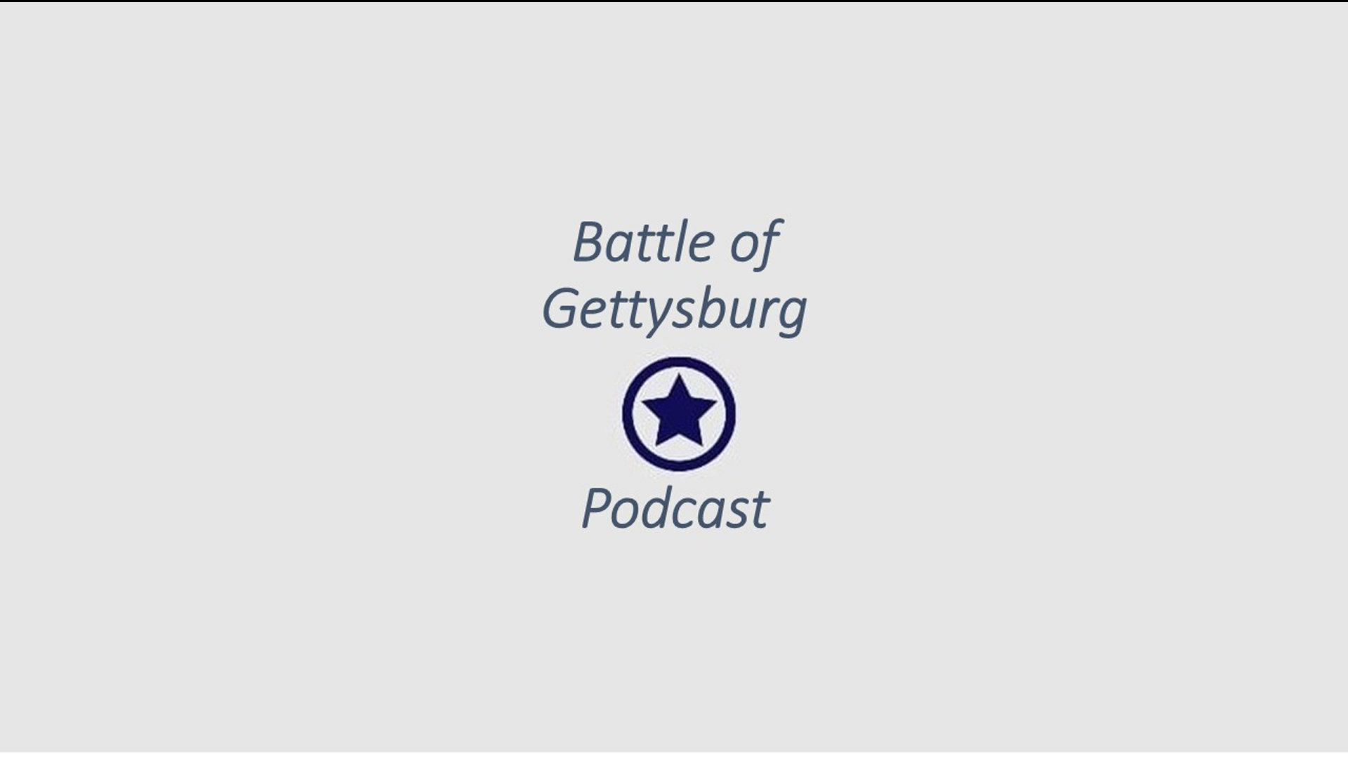 Battle of Gettysburg Podcast
