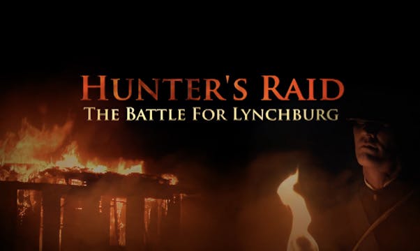 Hunter's Raid: The Battle for Lynchburg