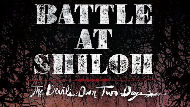 Battle at Shiloh: The Devil's Own Two...