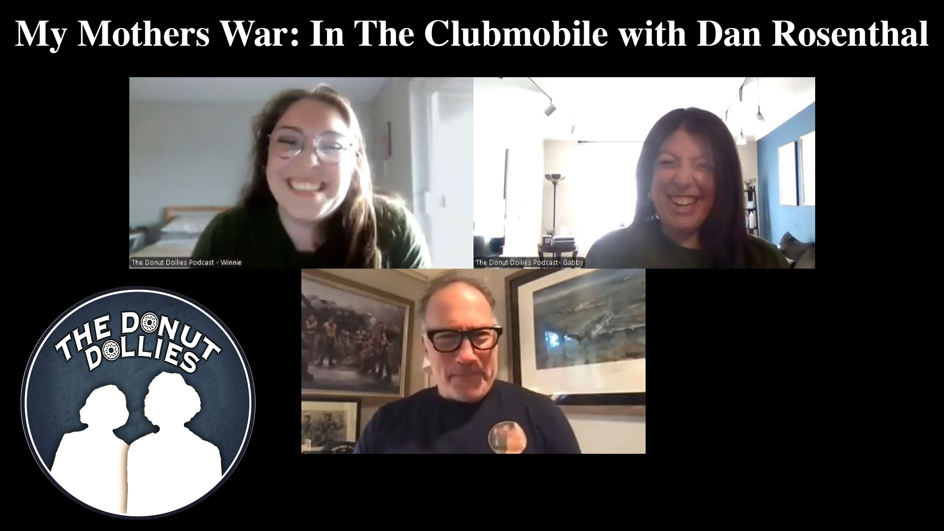My Mothers War: In The Clubmobile with Dan Rosenthal