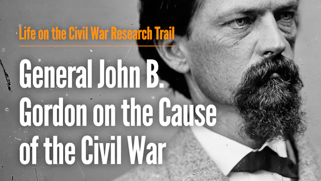 General John B. Gordon on the Cause o...
