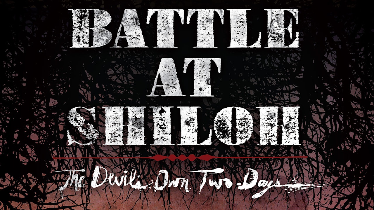 Battle at Shiloh: The Devil's Own Two Days