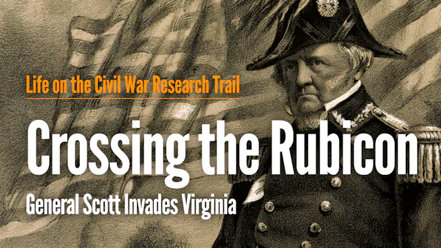 Crossing the Rubicon: General Scott I...