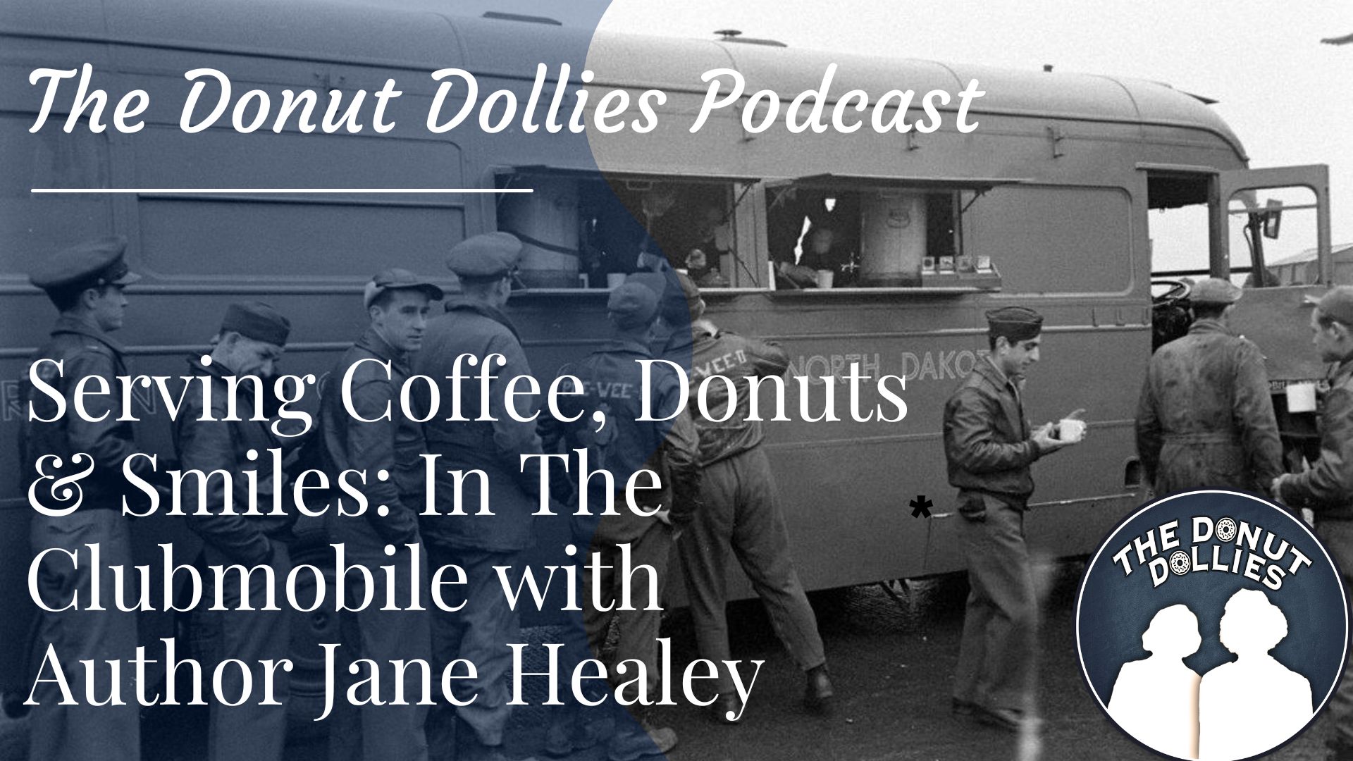 Serving Coffee, Donuts & Smiles: In The Clubmobile with Author Jane Healey