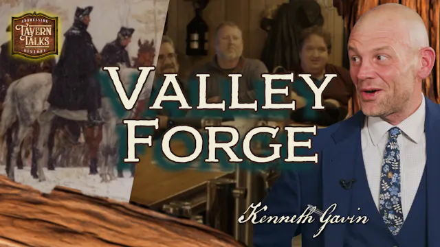 Tavern Talks - Valley Forge