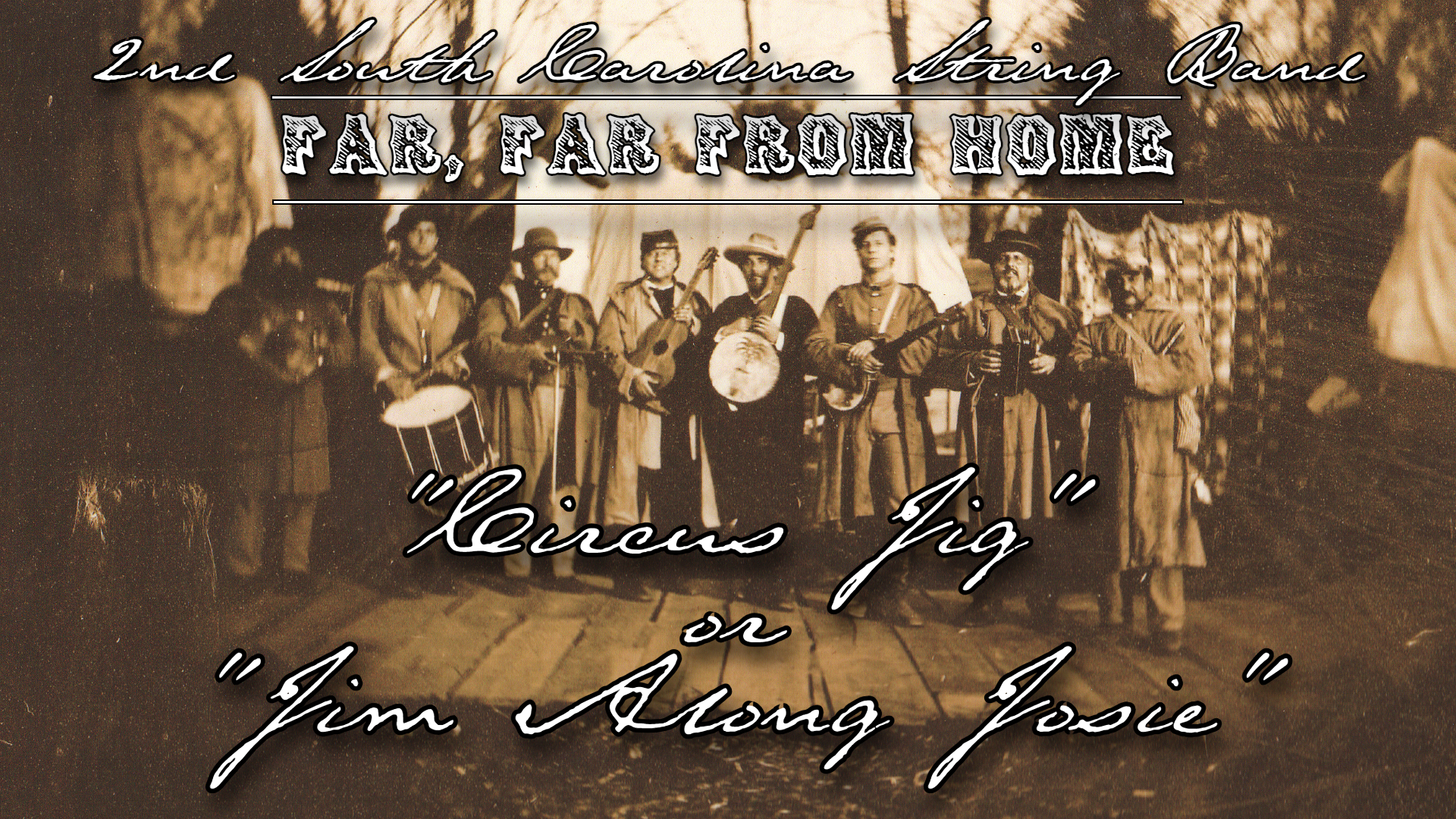 Circus Jig/Jim Along Josie - 2nd South Carolina String Band