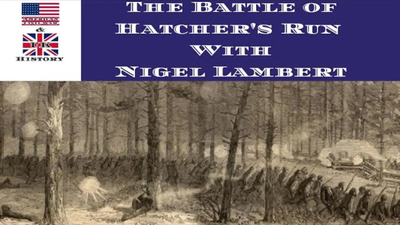 The Battle of Hatcher's Run - With Nigel Lambert - HistoryFix