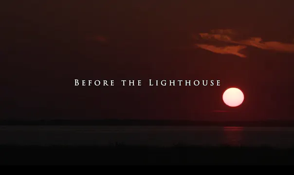 Before the Lighthouse - Trailer