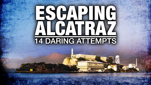 Alcatraz Escapes - 14 Daring Attempts