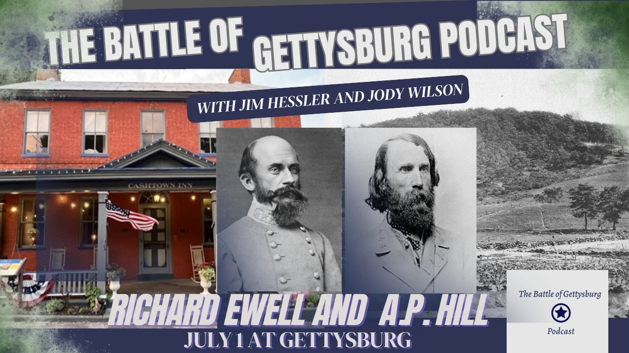 Lee's Other Lieutenants: Richard Ewell and A.P. Hill on July 1 at Gettysburg