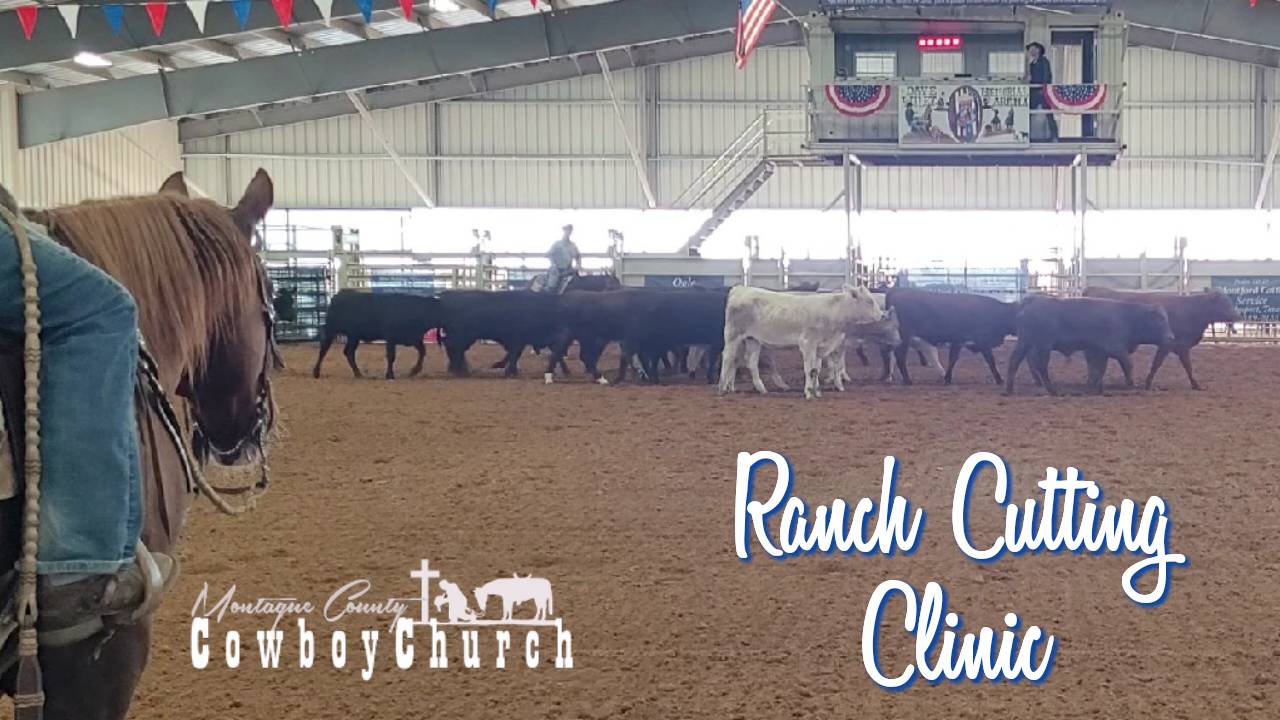 Montague County Cowboy Church Ranch Cutting Clinic - October 2023