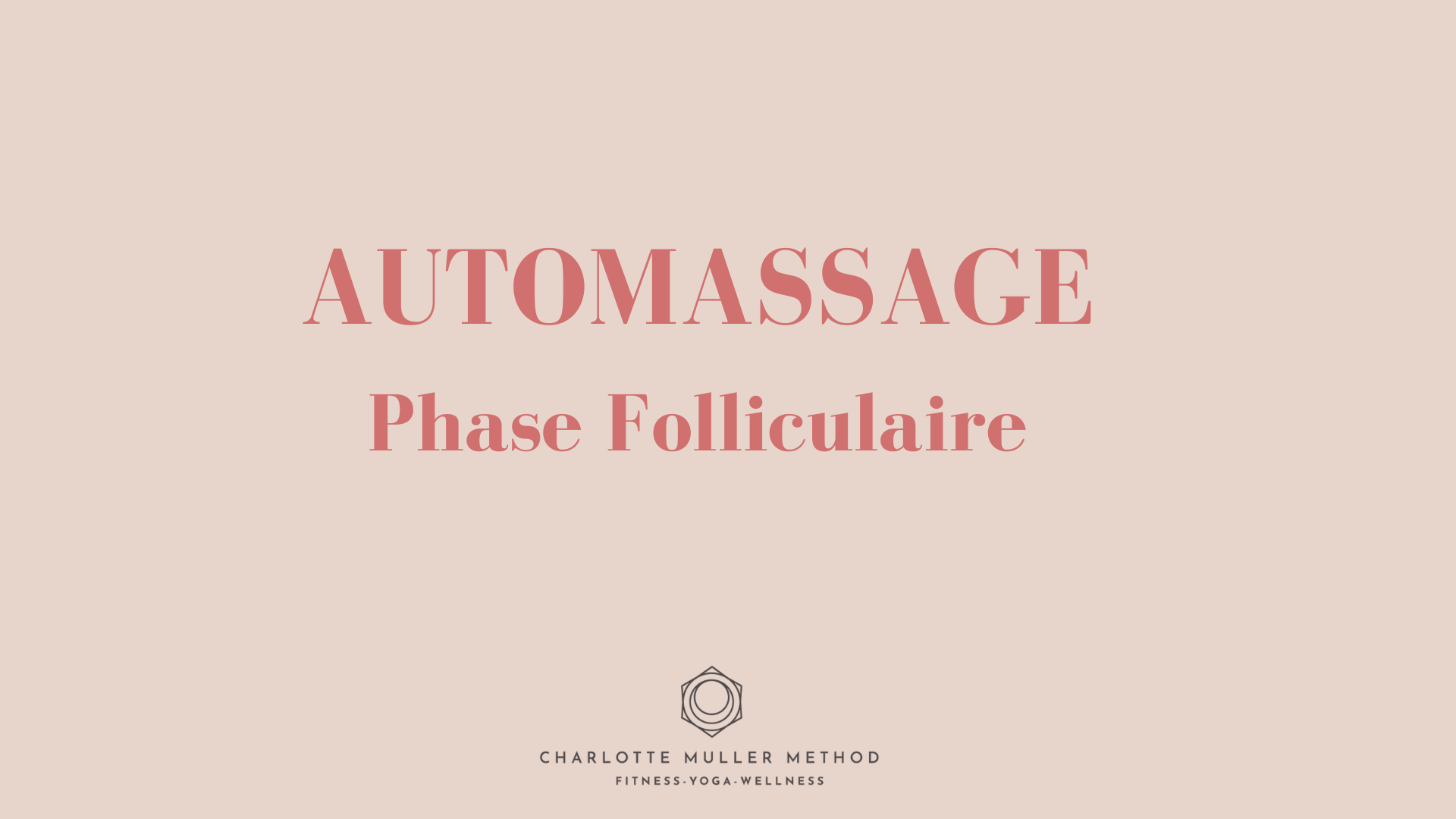 Automassage - Phase Folliculaire