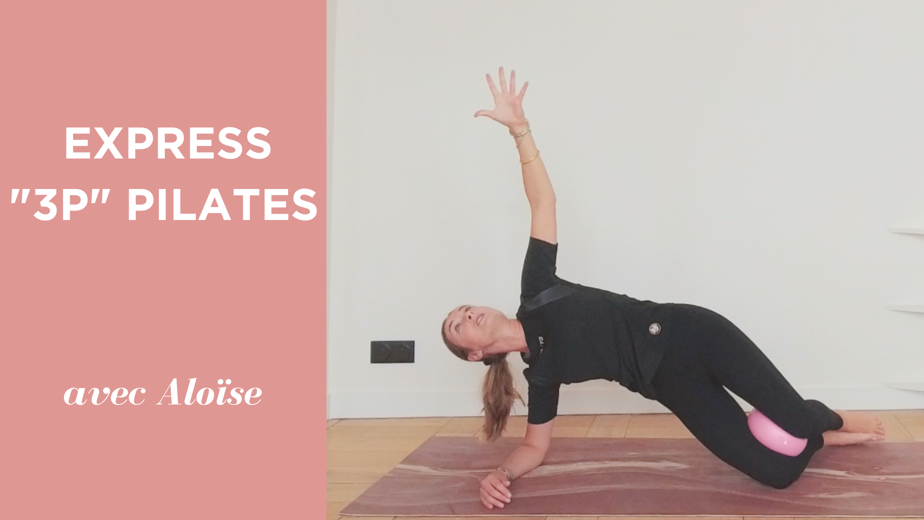 3P PILATES avec Aloïse 25min 