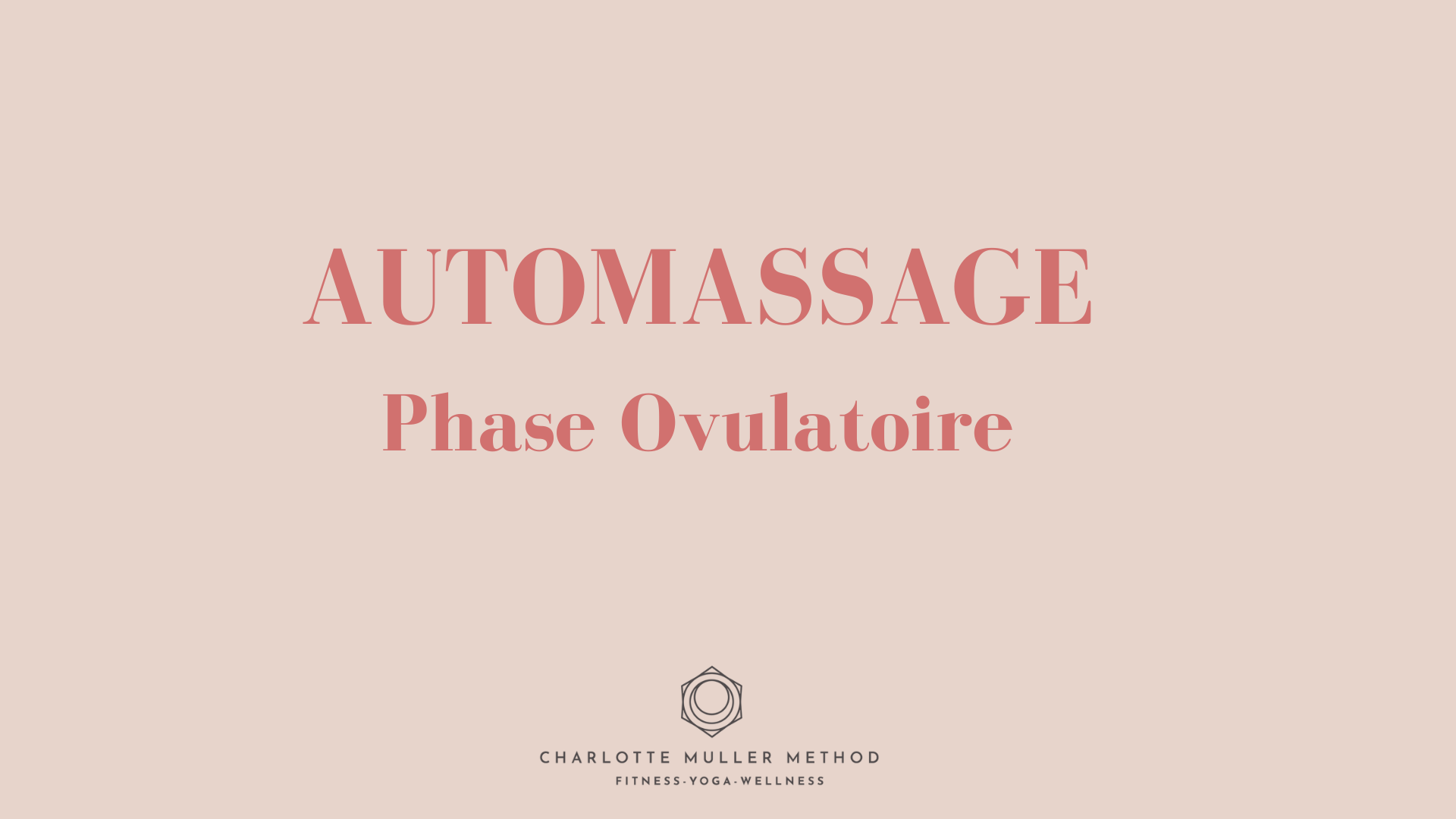 Automassage - Phase Ovulatoire