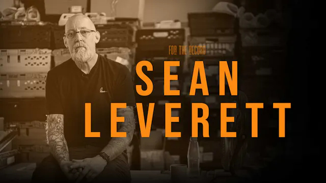 Sean Leverett | For the Record | S5: ...
