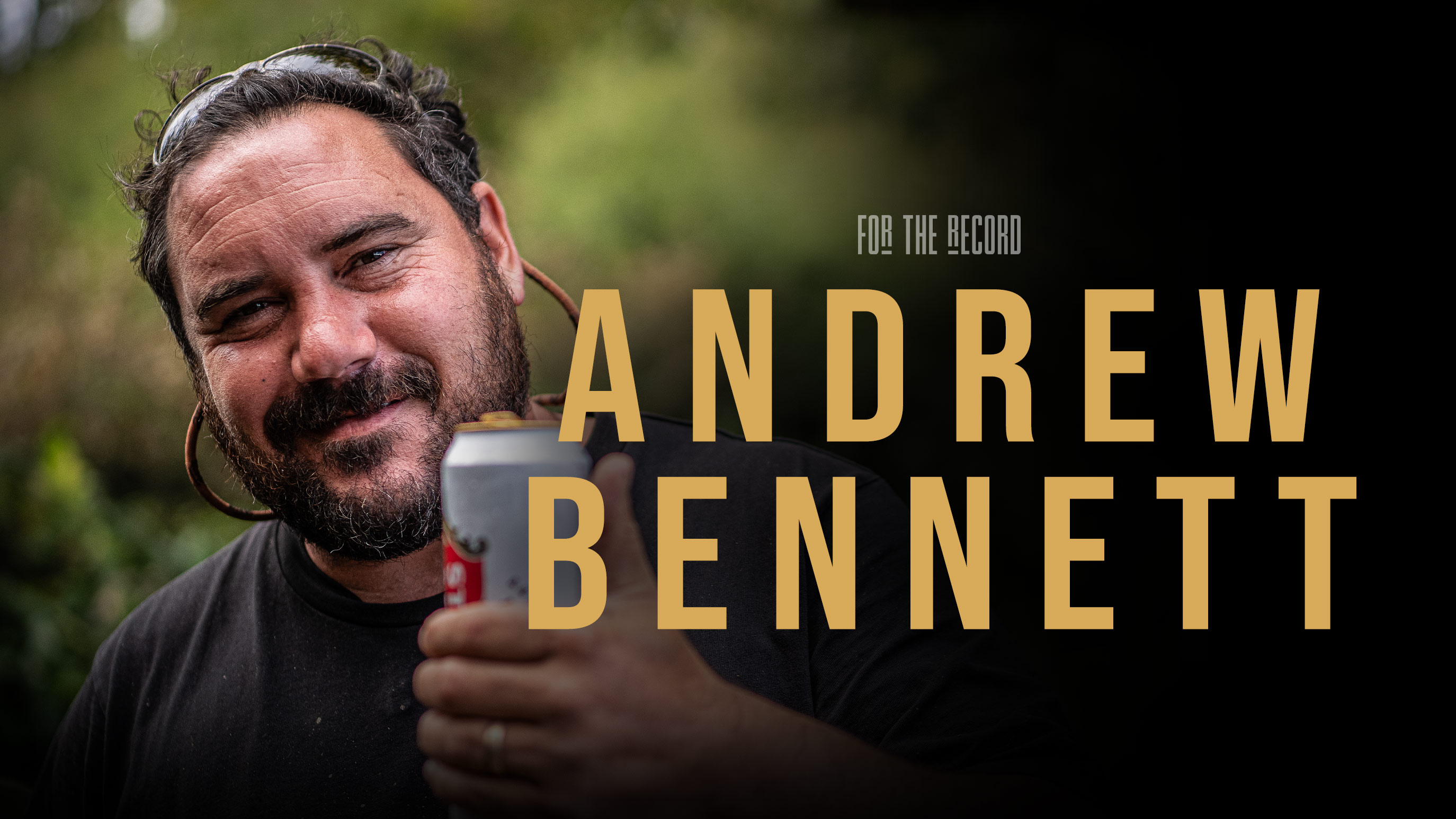 Andrew Bennett | For The Record | S6: Ep.1