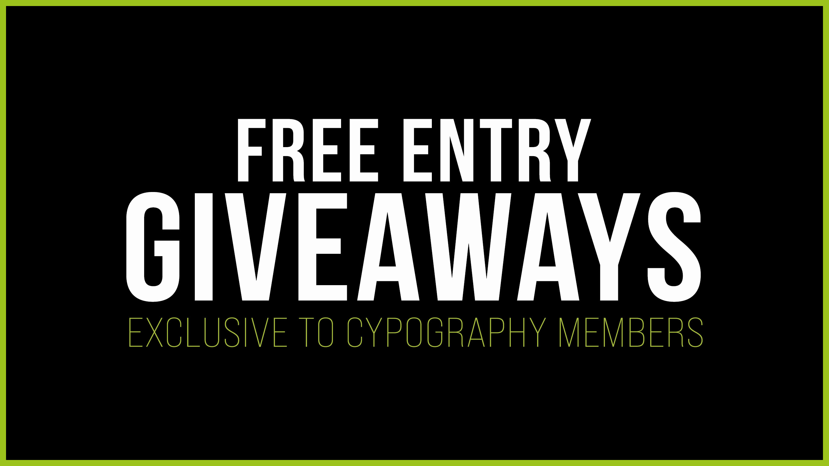 FREE ENTRY GIVEAWAYS - MEMBERS ONLY