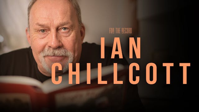 Ian Chillcott | For The Record | S5: ...