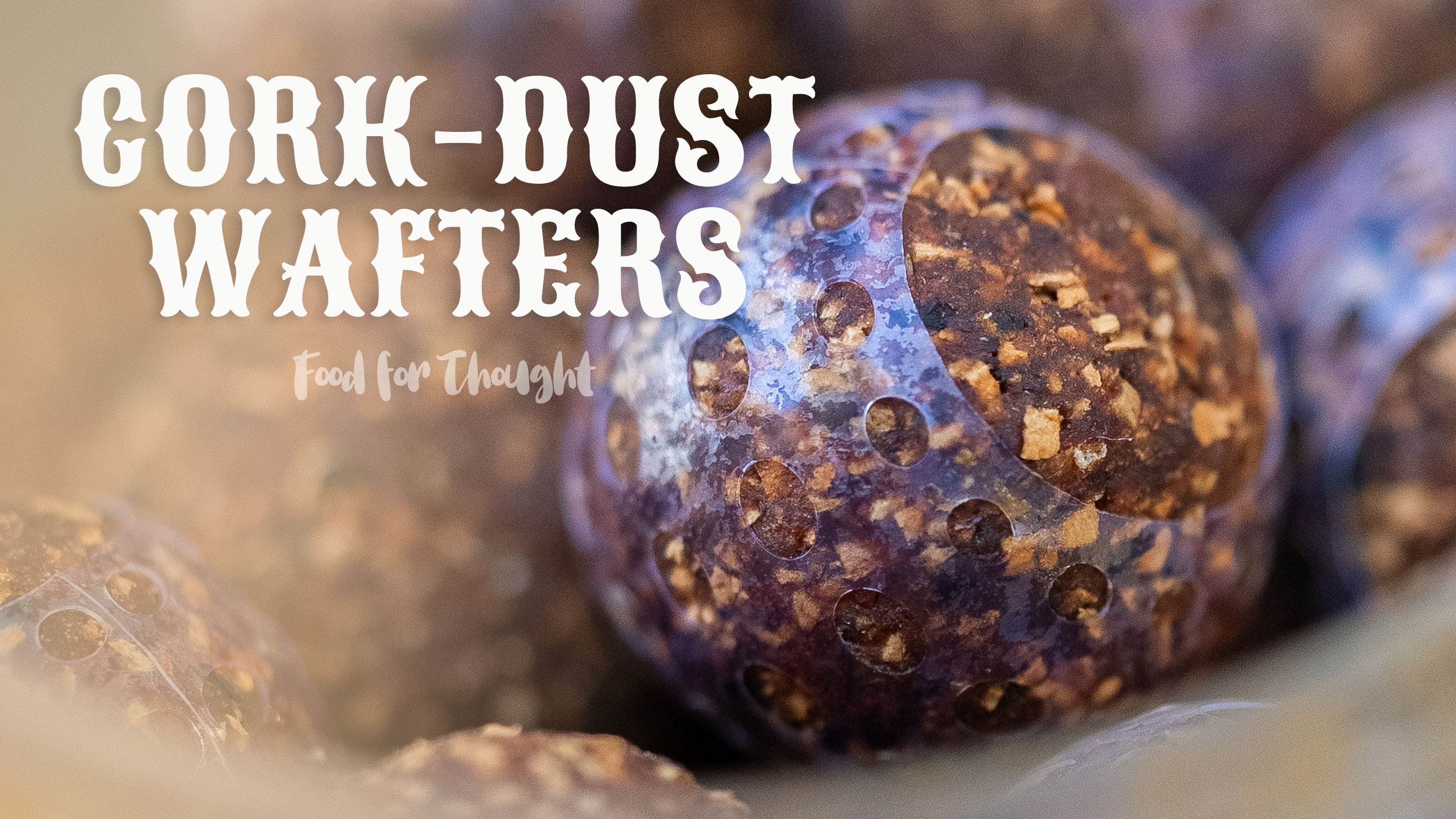 Cork Dust Wafters | Food For Thought | S1: Ep.10