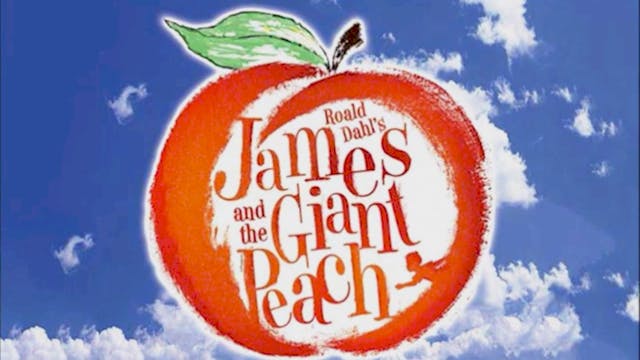 2018 Fall - James and the Giant Peach