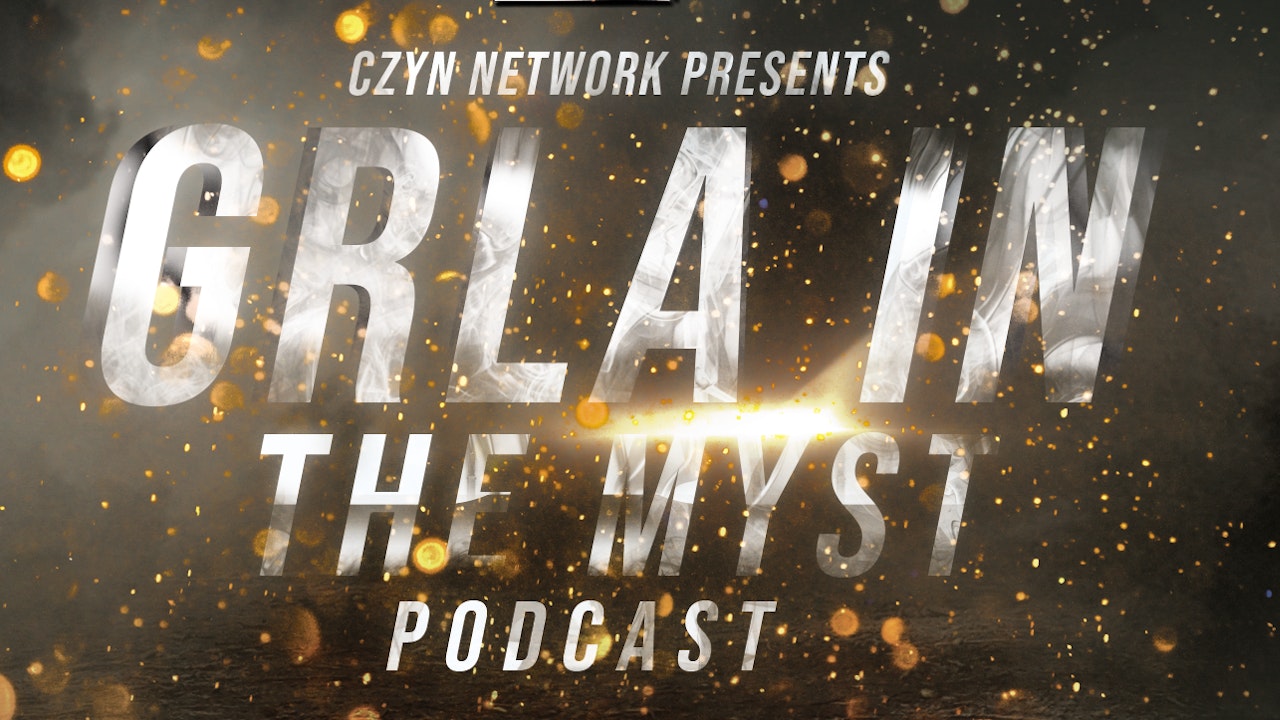 GRLA In The Myst Podcast