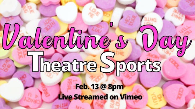 Valentine's Day TheatreSports - Saturday, February 13, 2021