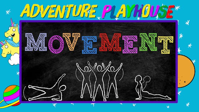 Adventure Playhouse - Movement!