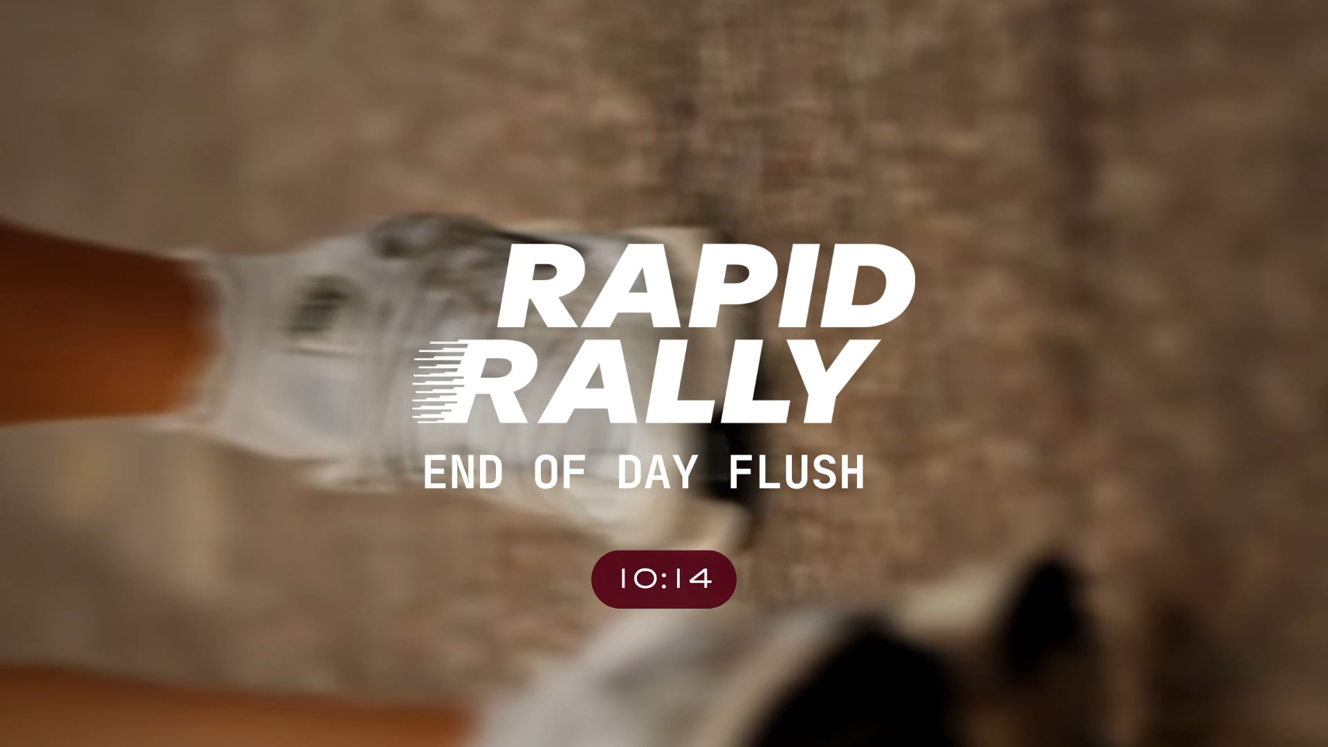 End of Day Flush