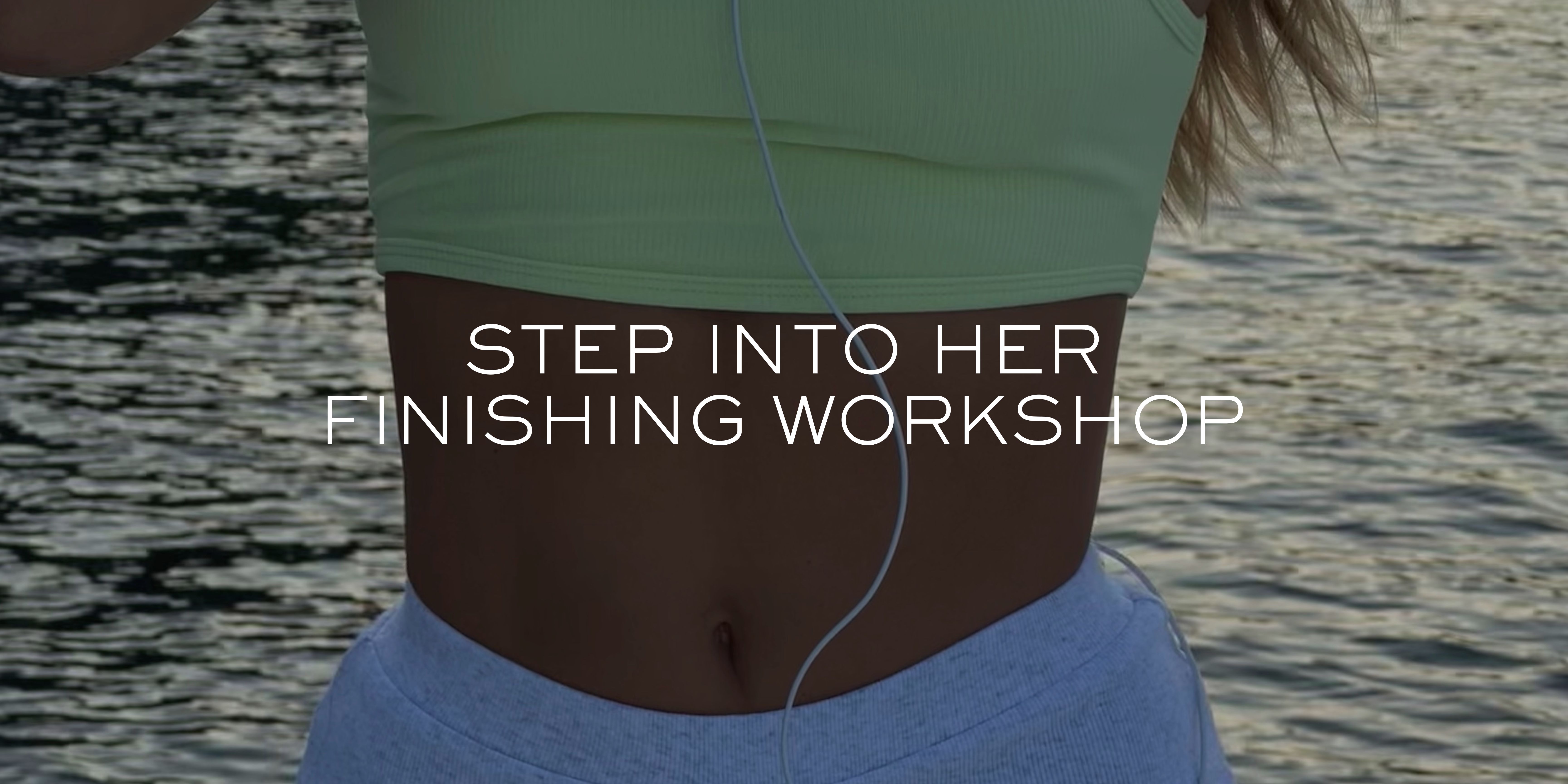 Step Into Her Finisher Workshop
