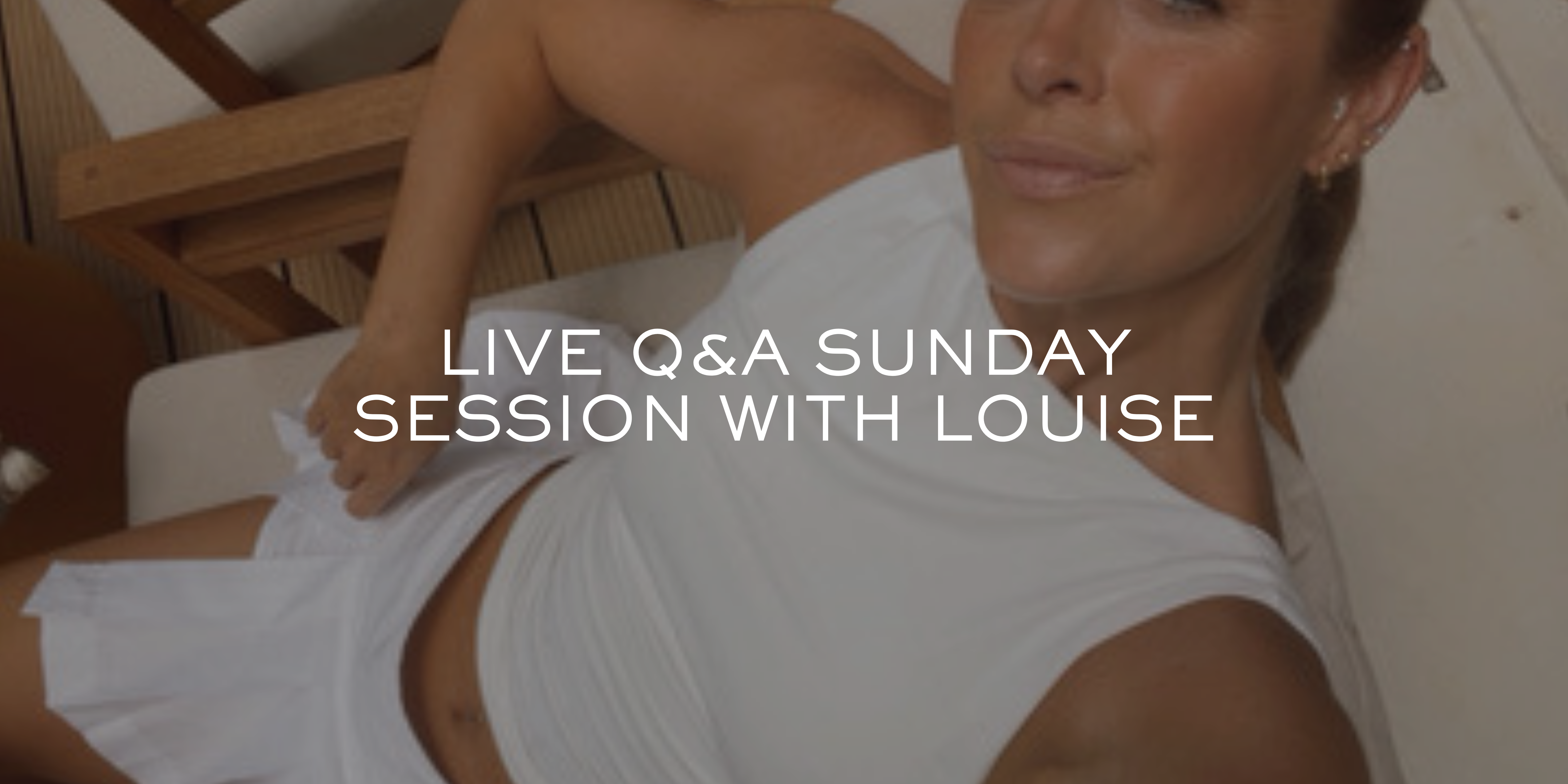 Live Sunday Session with Louise 