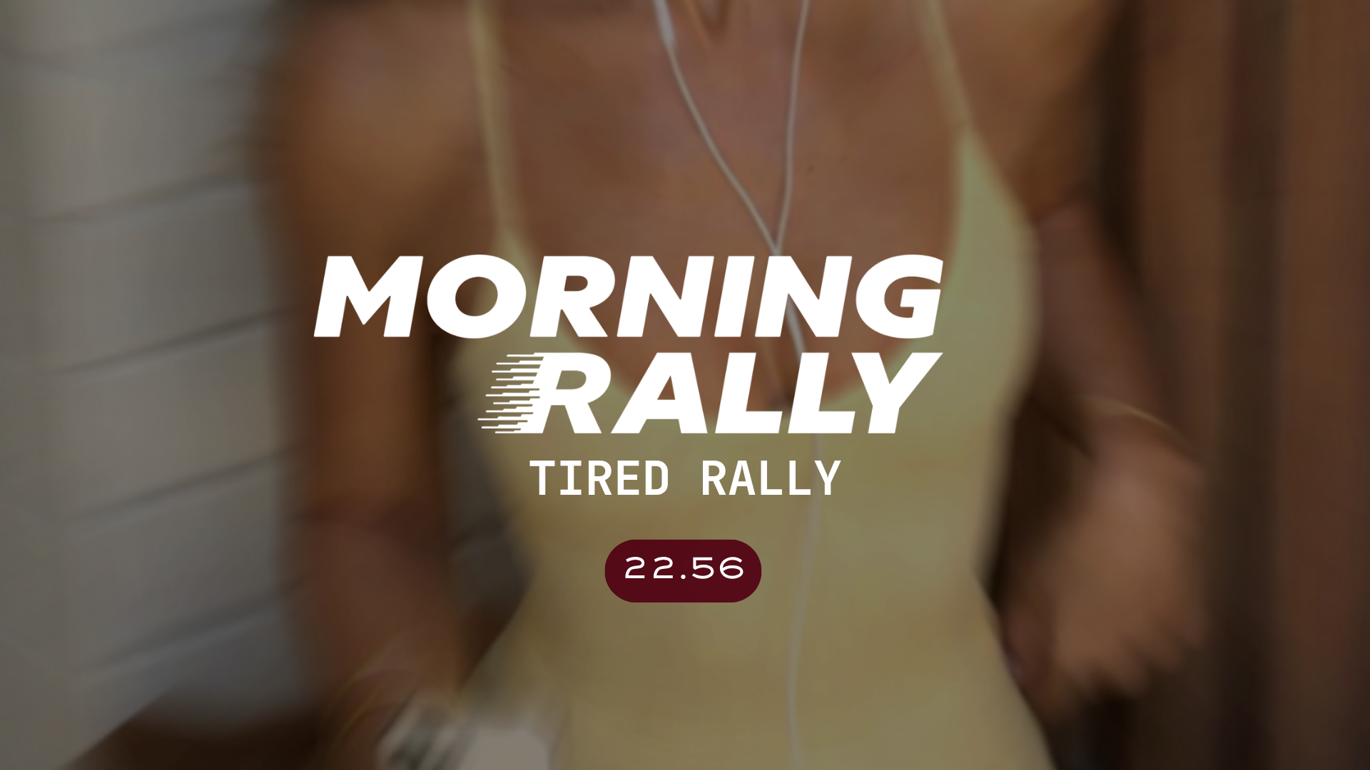 Tired Rally