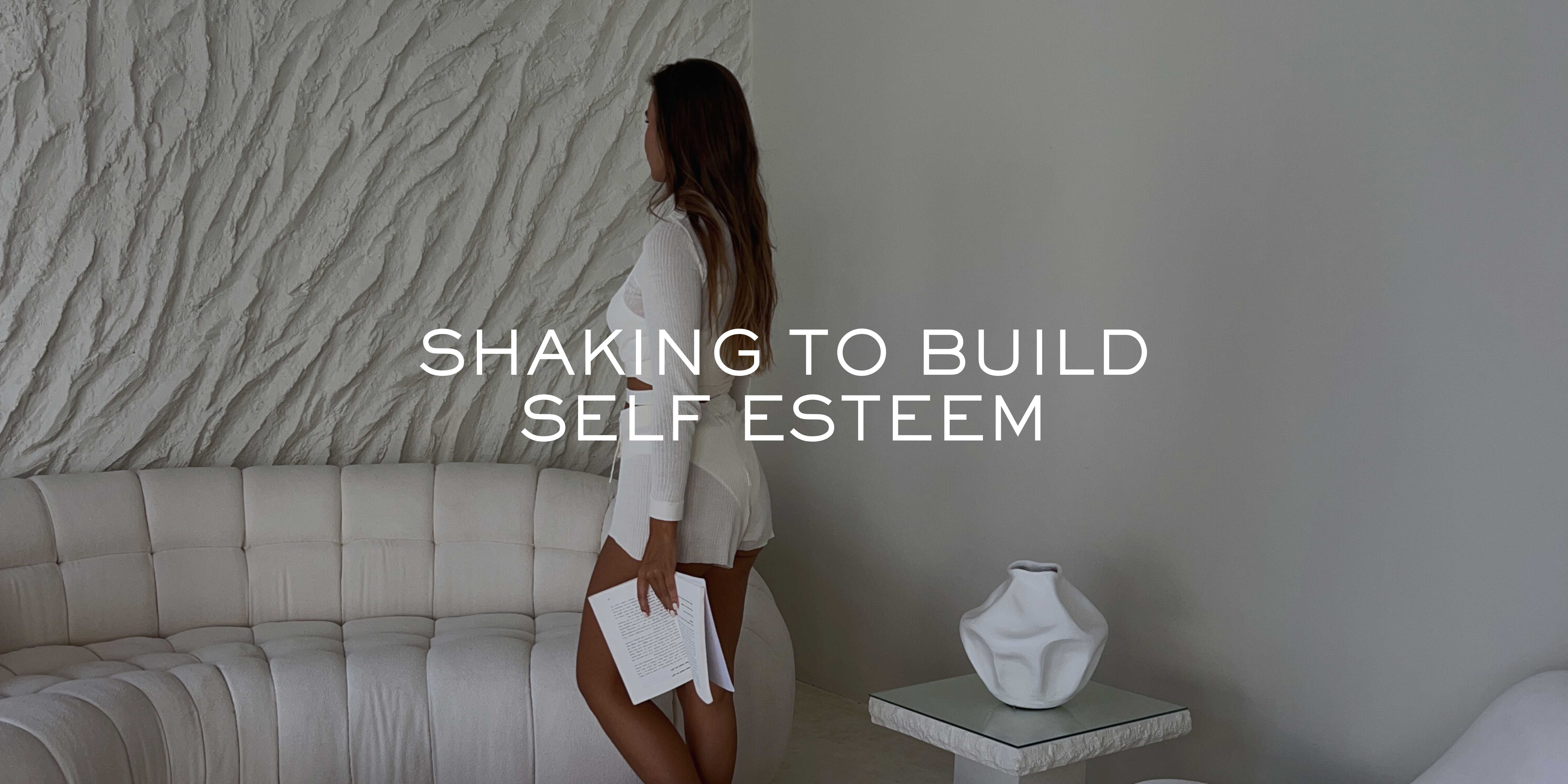 Day 2 - Self Esteem Shaking