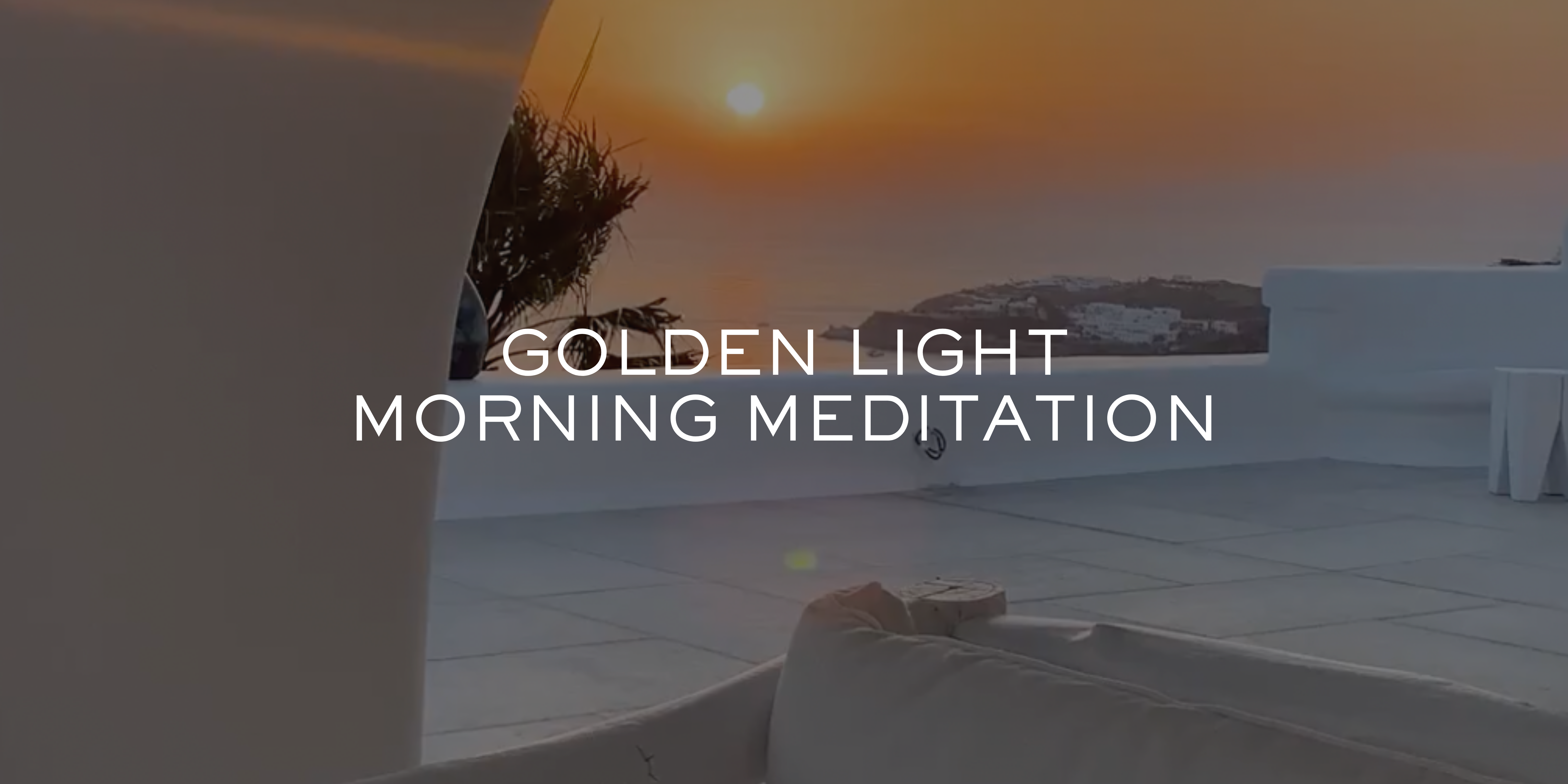 Morning Meditation / Visualisation