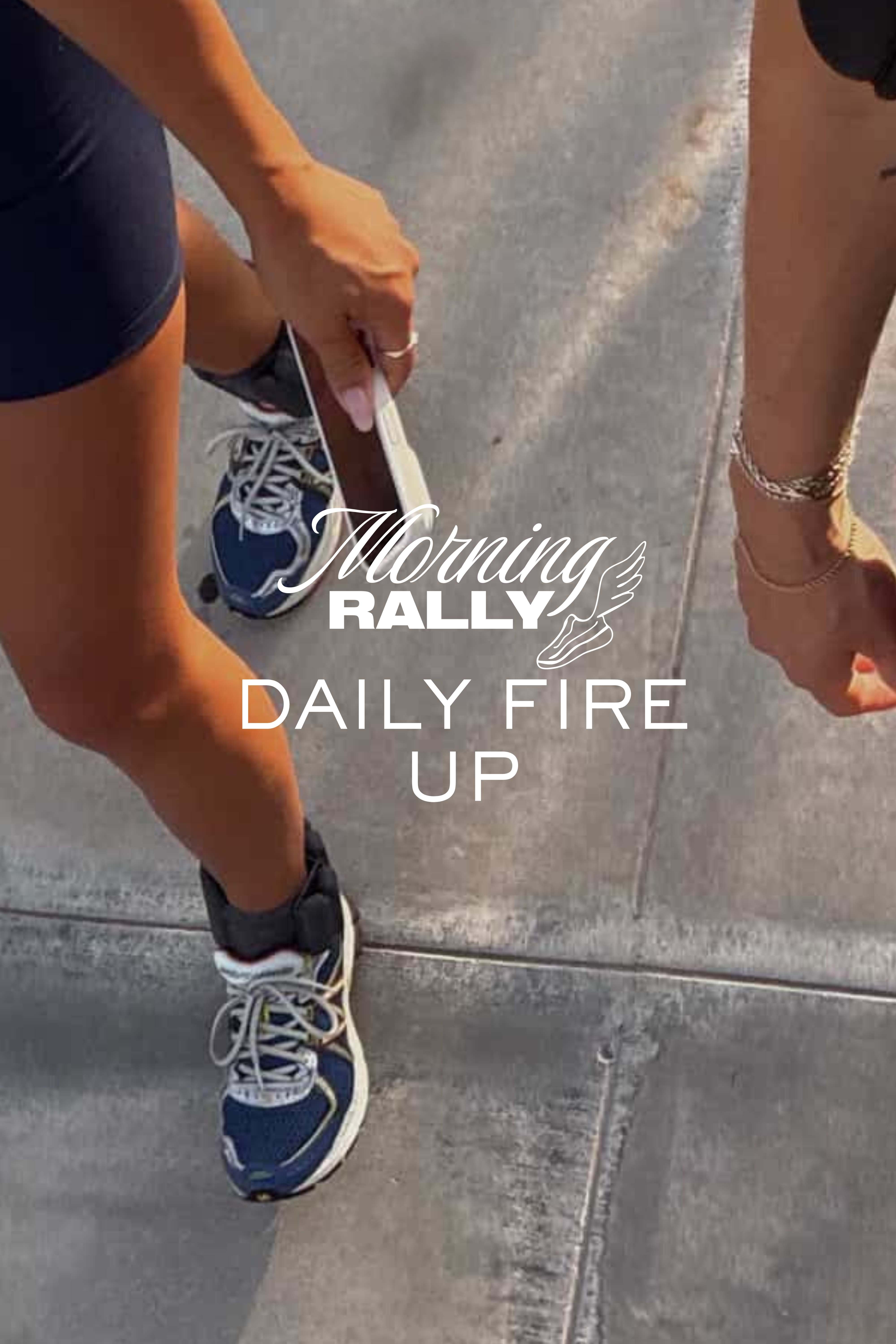 Morning Fire Up Rally