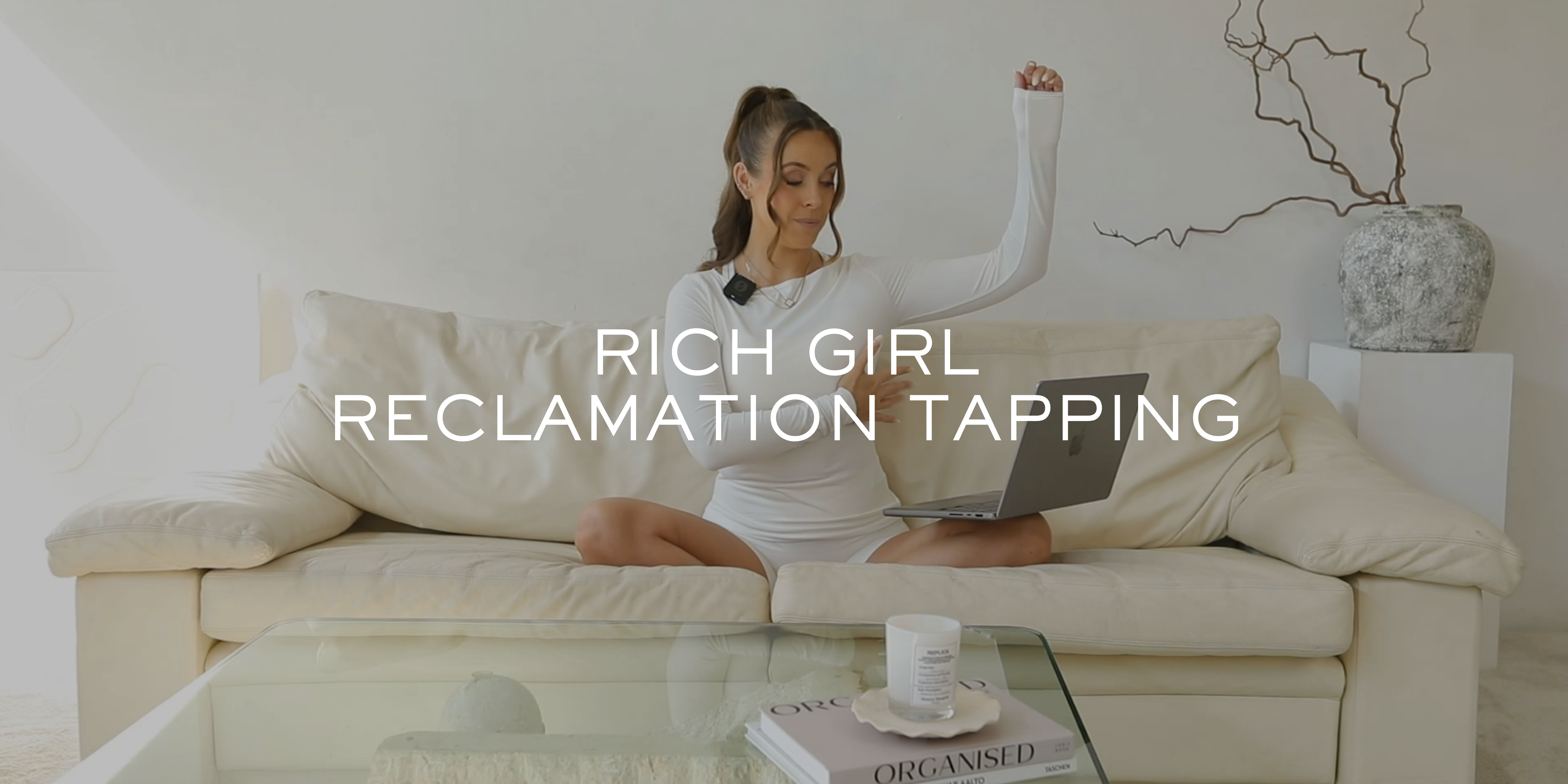 Day 5 - Rich Girl Reclamation Tapping