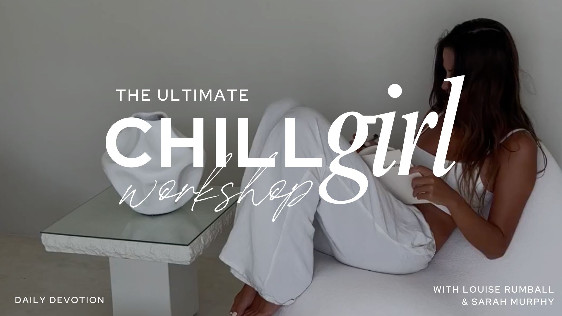 Anti-Anxiety / Chill Girl Workshop