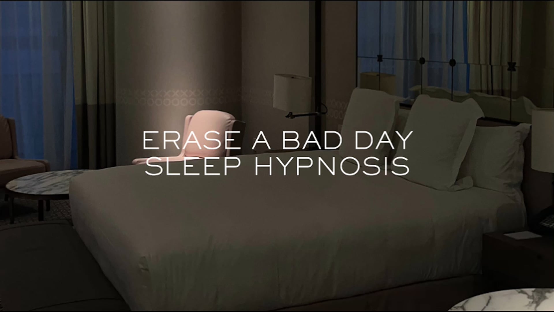 Erase A Bad Day Sleep Hypnosis