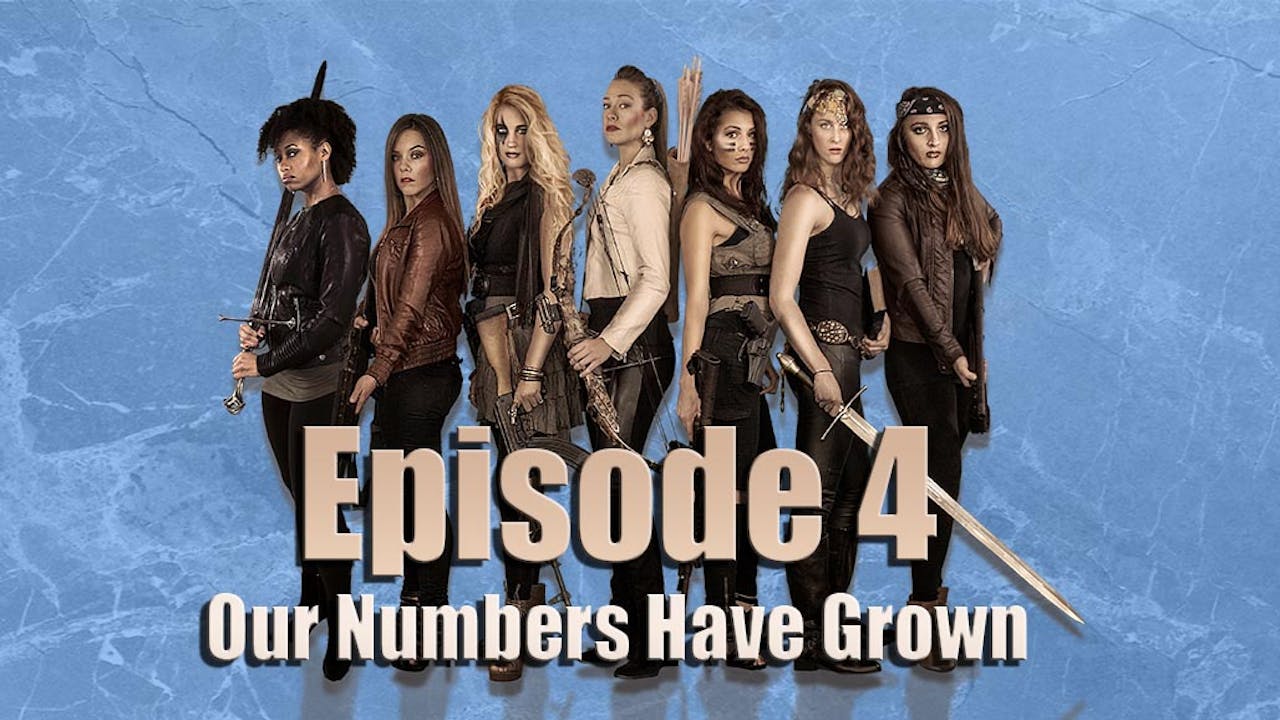 Episode 4: Our Numbers Have Grown