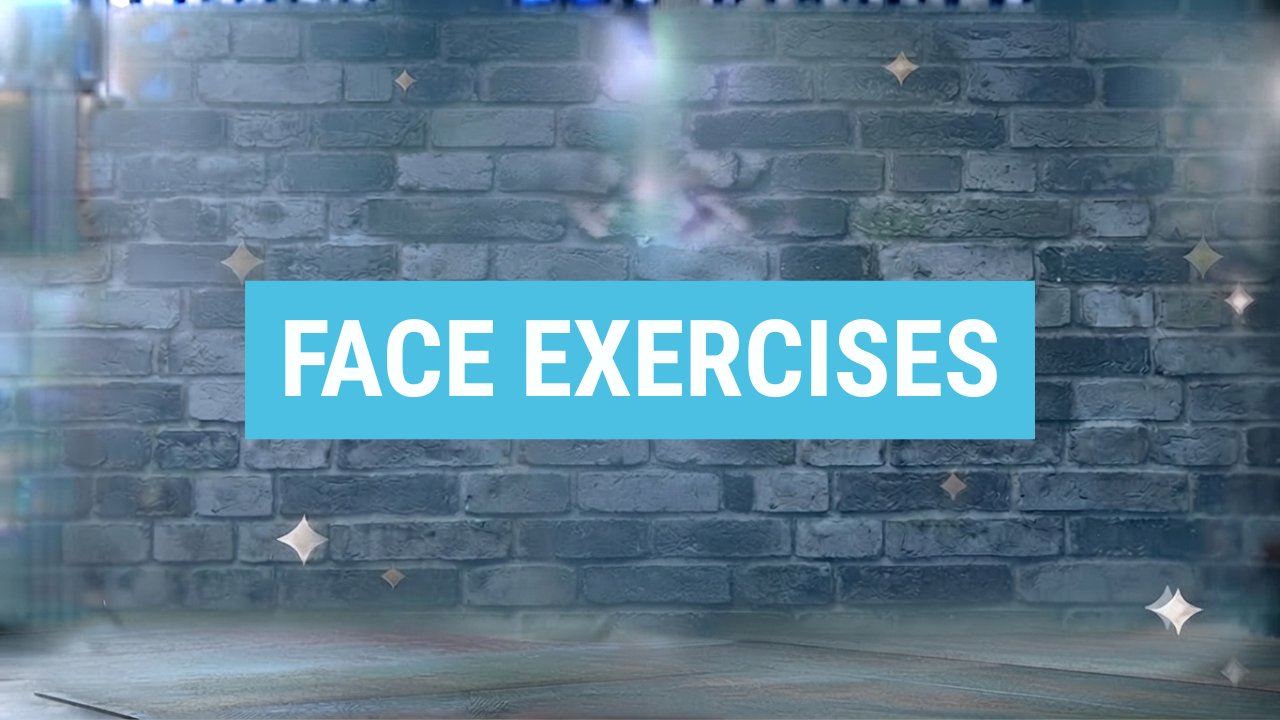 Face Exercises