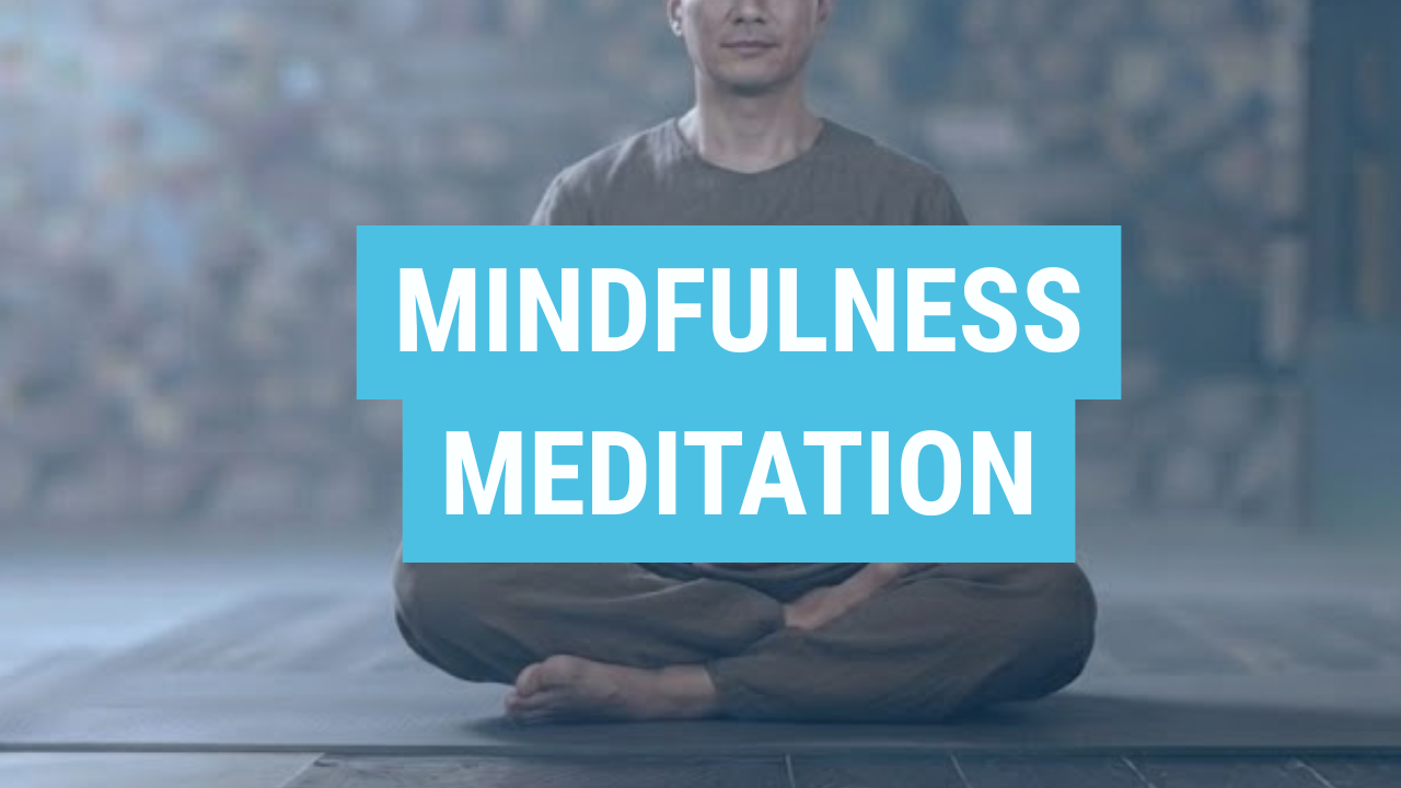 Mindfulness Meditation