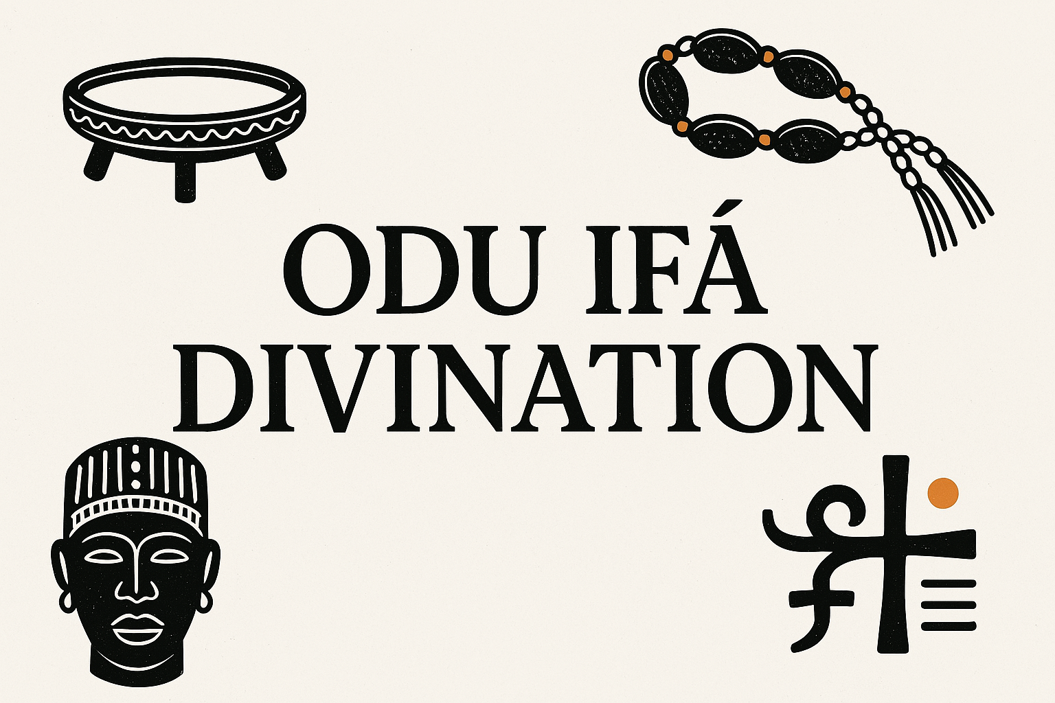 ODU IFA DIVINATION - TECHNIQUES AND INTERPRETATIONS 