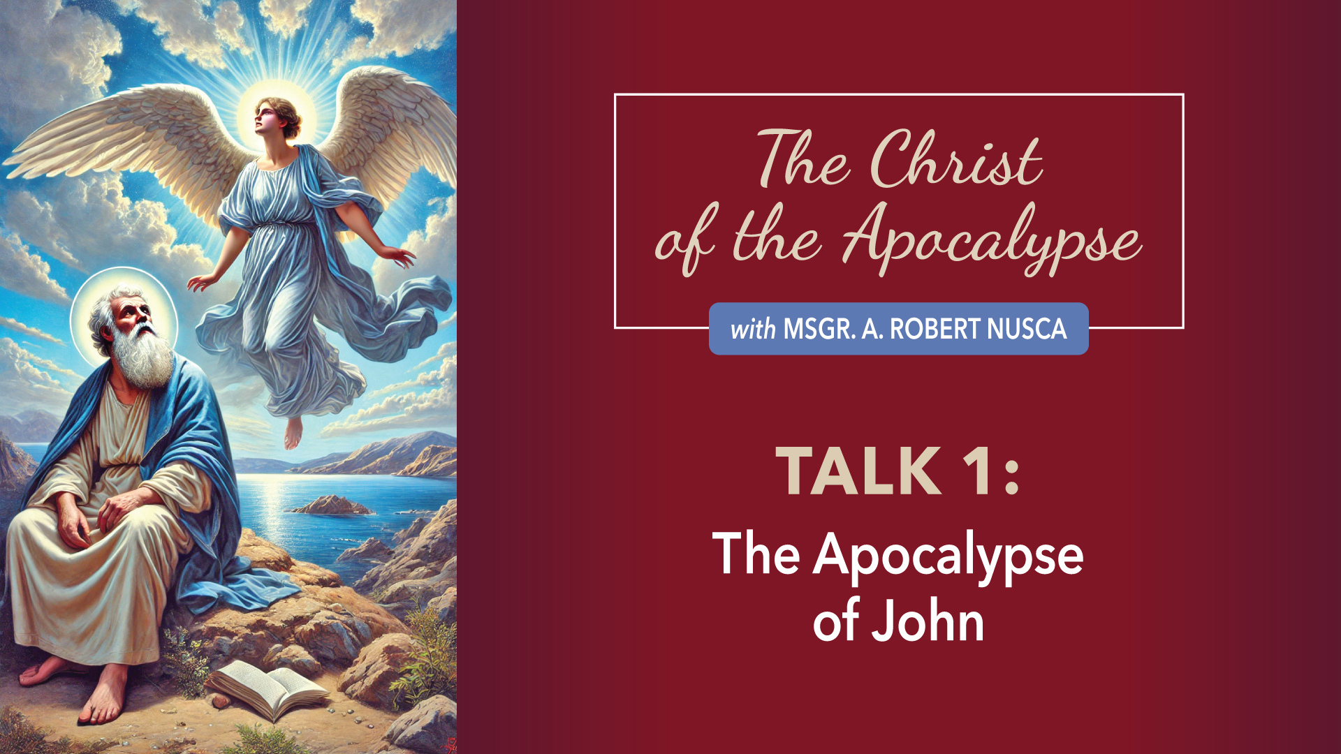 The Christ of the Apocalypse: Talk 1