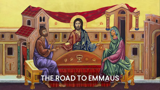 Let us pray...The Road to Emmaus