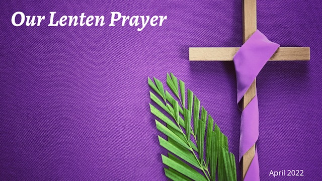 Our Lenten Prayer