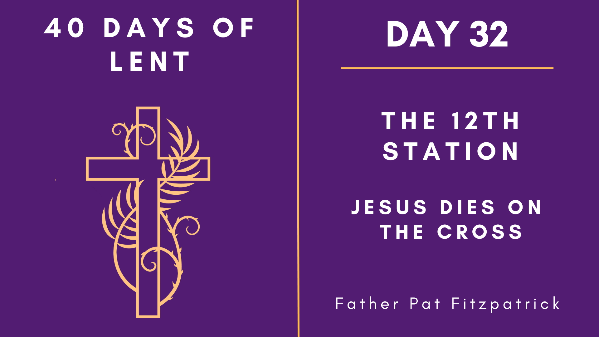 Day 32 - 40 Days of Lent